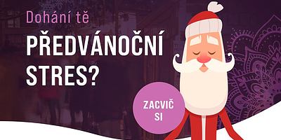 Dohání tě předvánoční stres? Zacvič si