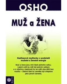 Muž a žena - Nadčasové myšlenky o podstatě mužské a ženské energie
