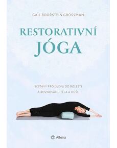 Restorativní jóga - Sestavy pro úlevu od bolesti