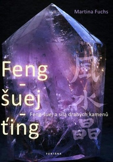 Feng-šuej-ťing - Feng-šuej a síla drahých kamenů